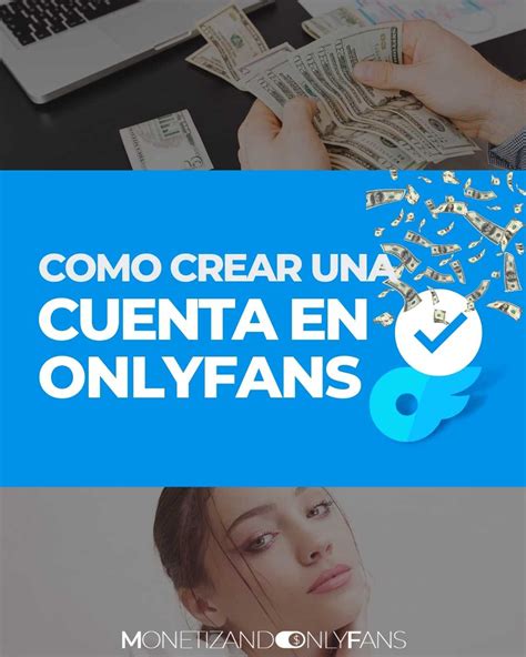 como tener cuenta de only fans|Como criar uma conta no OnlyFans: Guia completo para iniciantes